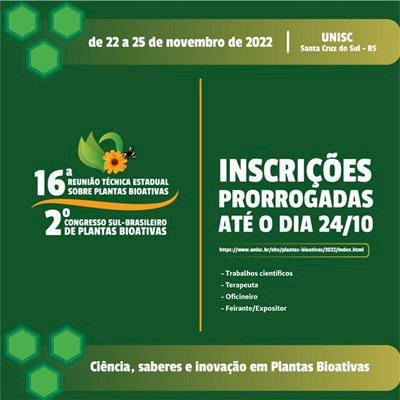 Inscrições prorrogadas para 16ª Reunião Técnica Estadual sobre Plantas Bioativas e 2º Congresso Sul-Brasileiro de Plantas Bioativas
