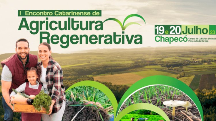 Agricultura Regenerativa ganha evento em SC