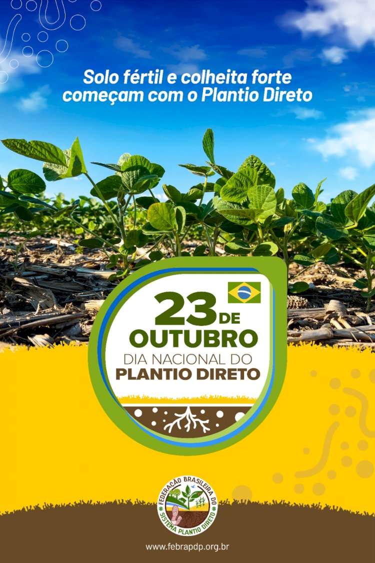 Destaque o 3º Dia Nacional do Plantio Direto em sua propriedade, instituição ou empresa