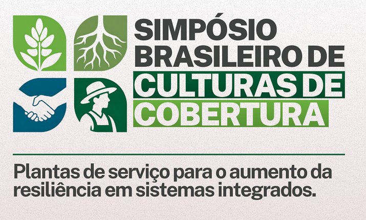 Simpósio debate como plantas de cobertura podem aumentar resiliência dos sistemas agrícolas