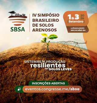 IV SBSA discute futuro da agricultura em solos arenosos no Nordeste